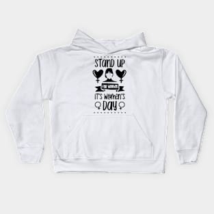 Stand Up for Women-International Women's Day Kids Hoodie